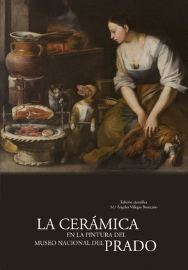LA CER�MICA EN LA PINTURA DEL MUSEO NACIONAL DEL PRADO