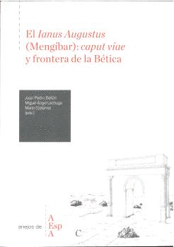 EL IANUS AUGUSTUS (MENG�BAR): CAPUT VIAE Y FRONTERA DE LA B�TICA