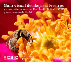 GU�A VISUAL DE ABEJAS SILVESTRES Y OTROS POLINIZADORES DEL REAL JARD�N BOT�NICO-