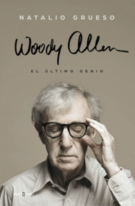 WOODY ALLEN: EL LTIMO GENIO