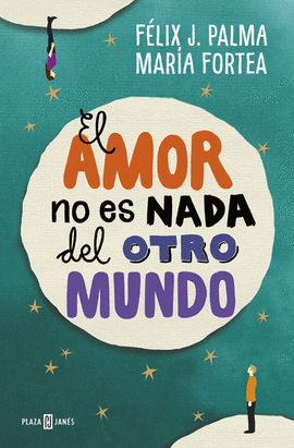 EL AMOR NO ES NADA DEL OTRO MUNDO