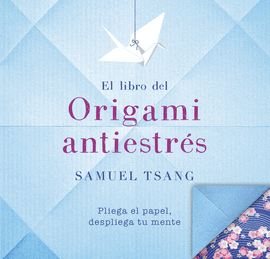 EL LIBRO DEL ORIGAMI ANTIESTR�S