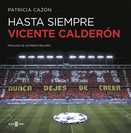 HASTA SIEMPRE, VICENTE CALDERN