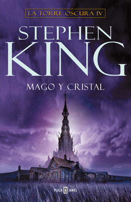 MAGO Y CRISTAL (LA TORRE OSCURA IV)