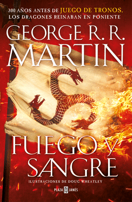 FUEGO Y SANGRE (CANCIN DE HIELO Y FUEGO)