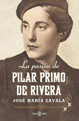 LA PASI�N DE PILAR PRIMO DE RIVERA