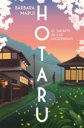 HOTARU. EL SECRETO DE LAS LUCIRNAGAS