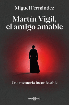 MART�N VIGIL, EL AMIGO AMABLE