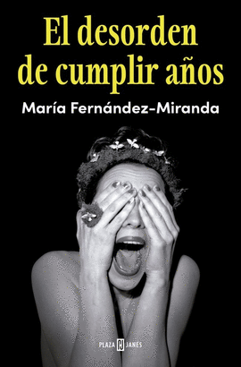 EL DESORDEN DE CUMPLIR A�OS