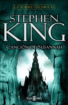 CANCI�N DE SUSANNAH (LA TORRE OSCURA VI)