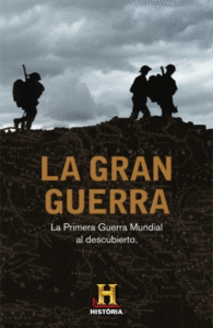 LA GRAN GUERRA LA PRIMERA GUERRA MU