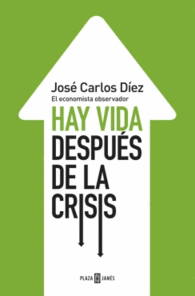 HAY VIDA DESPUES DE LA CRISIS ECONO