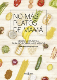 NO MAS PLATOS DE MAMA SESENTA RAZON