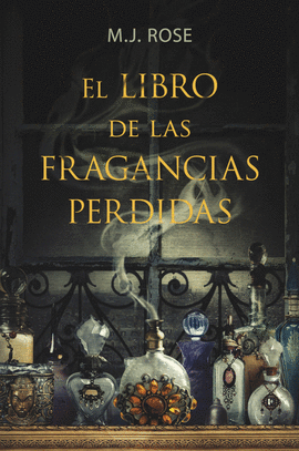 EL LIBRO DE LAS FRAGANCIAS PERDIDAS