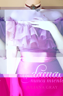 UNA DAMA NUNCA MIENTE   NARRATIVA R