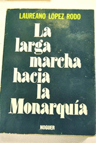 LA LARGA MARCHA HACIA LA MONARQU�A