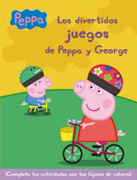 LOS DIVERTIDOS JUEGOS DE PEPPA Y GEORGE (PEPPA PIG) (PEPPA PIG. ACTIVIDADES)