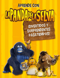 �DIVERTIDOS Y SORPRENDENTES PASATIEMPOS! (LA PANDA DE LA SELVA. ACTIVIDADES 2)