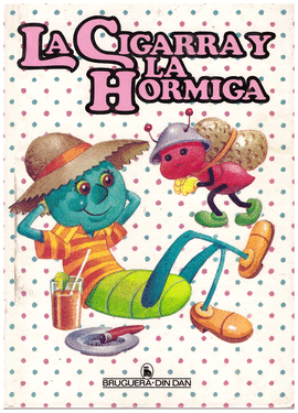 LA CIGARRA Y LA HORMIGA