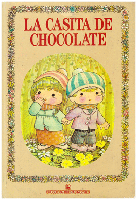 LA CASITA DE CHOCOLATE RIQUETE EL DEL COPETE PULGARCITO