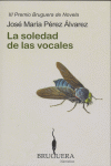 LA SOLEDAD DE LAS VOCALES