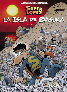 SUPERLPEZ. LA ISLA DE BASURA