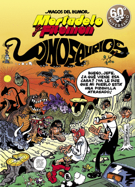 MORTADELO Y FILEMON. DINOSAURIOS