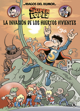 LA INVASIN DE LOS HUERTOS VIVIENTES (MAGOS DEL HUMOR SUPERLPEZ 206)