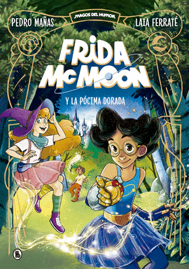 FRIDA MCMOON Y LA PCIMA DORADA (MAGOS DEL HUMOR FRIDA MCMOON 2)