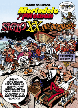 MORTADELO Y FILEM�N. EL SIGLO XX, �QU� PROGRESO!