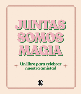 JUNTAS SOMOS MAGIA