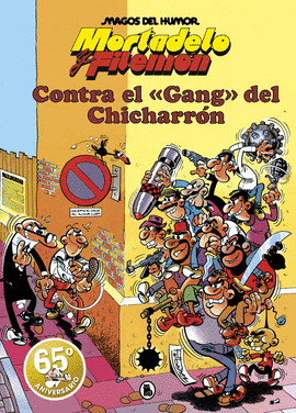 MORTADELO Y FILEMON CONTRA EL GANG DEL CHICHARRON MAGOS HUM