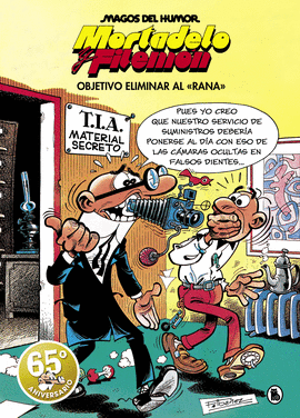 MORTADELO Y FILEM�N. OBJETIVO ELIMINAR AL �RANA� (MAGOS DEL HUMOR 190)