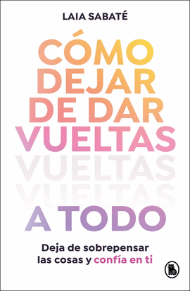 CMO DEJAR DE DAR VUELTAS A TODO