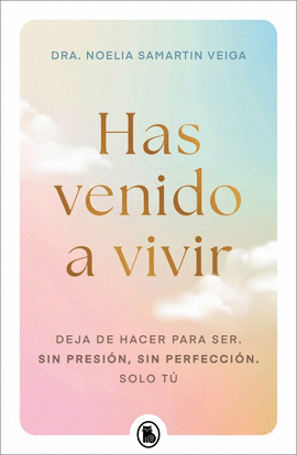 HAS VENIDO A VIVIR