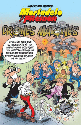 MORTADELO Y FILEMN. DRONES MATONES (MAGOS DEL HUMOR 185)
