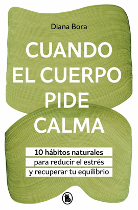 CUANDO EL CUERPO PIDE CALMA