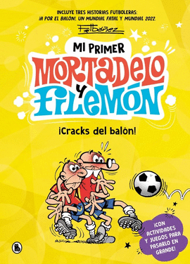 MI PRIMER MORTADELO Y FILEM�N - �CRACKS DEL BAL�N!