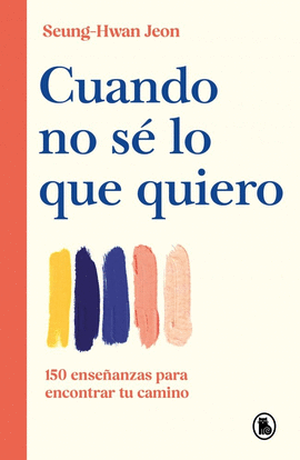 CUANDO NO SE LO QUE QUIERO