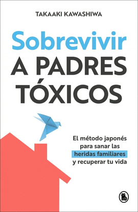 SOBREVIVIR A PADRES TOXICOS
