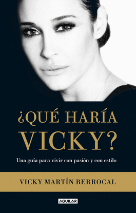 QUE HARIA VICKY UNA GUIA PARA VIVIR