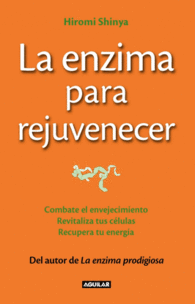 LA ENZIMA PARA REJUVENECER REVITALIZA TUS CELULAS