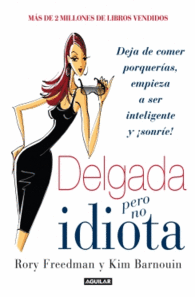 DELGADA PERO NO IDIOTA DEJA DE COME