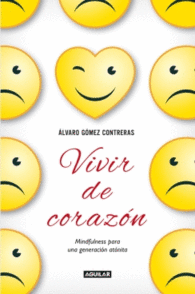 VIVIR DE CORAZON MINDFULNESS PARA U