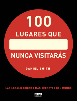 100 LUGARES QUE NUNCA VISITARS
