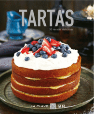 TARTAS 30 RECETAS DELICIOSAS COCINA