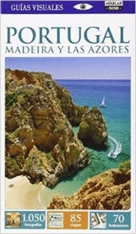 PORTUGAL MADEIRA Y LOS AZORES GUAS VISUALES GUIAS VISUALES