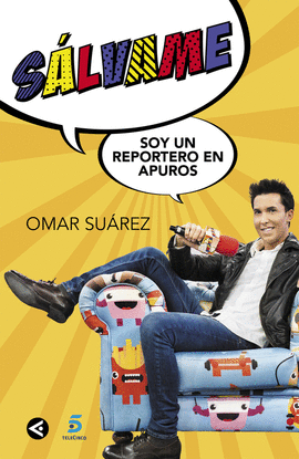 S�LVAME, SOY UN REPORTERO EN APUROS