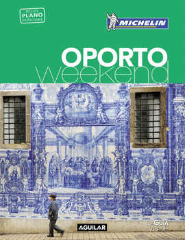 OPORTO (LA GU�A VERDE WEEKEND)