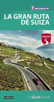 LA GRAN RUTA DE SUIZA (LA GU�A VERDE 2017)